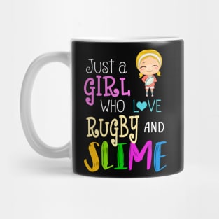 Just A Girl Who Loves Rugby And Slime Mug